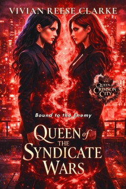 Queen of the Syndicate Wars: Bound to the Enemy