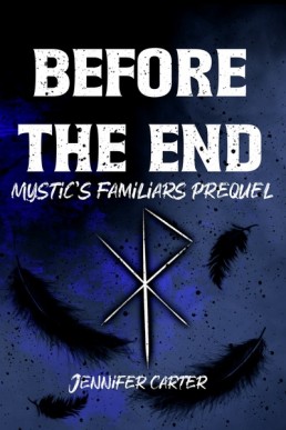 Before the End (Mystic's Familiars 0.5)