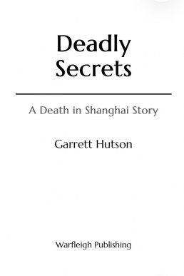 Deadly Secrets (Death in Shanghai 1.5)