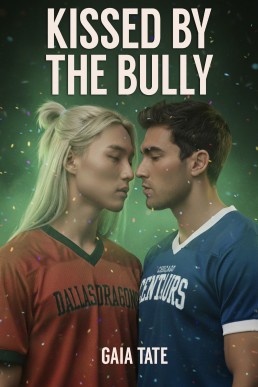 Kissed by the Bully (Off the Pitch Series Book 1)