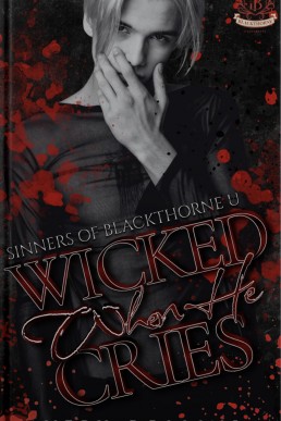 Wicked When He Cries (Sinners of Blackthorne U 4)