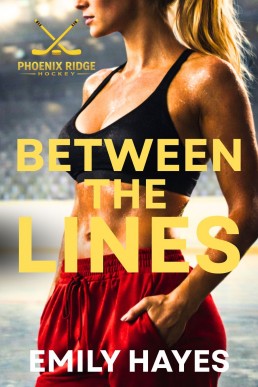 Between the Lines (Phoenix Ridge Hockey Book 1)