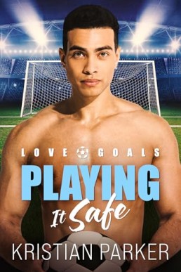 Playing it Safe (Love Goals 3)