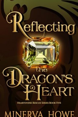 Reflecting the Dragon’s Heart (Heartstone Rescue 5)