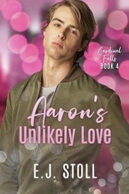 Aaron's Unlikely Love (Cardinal Falls 4)
