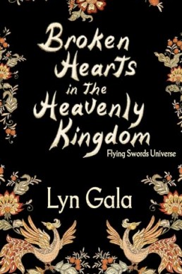 Broken Hearts in the Heavenly Kingdom (Flying Swords 1)