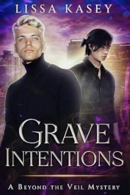 Grave Intentions (A Beyond the Veil Mystery 2)