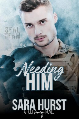 Needing Him (SEAL Team 3)