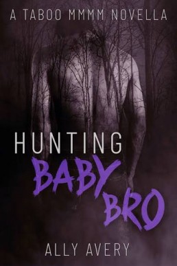 Hunting Baby Bro (Their Baby Bro #1)