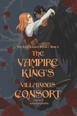 The Vampire Kings Villainous Consort (The Toxic Consort 3)