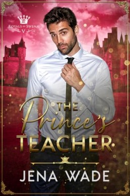 The Prince’s Teacher (Royals of Swena 5)