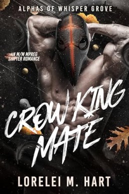 Crow King Mate (Alphas of Whisper Grove 2)
