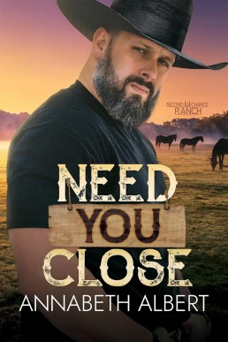 Need You Close (Second Chance Ranch 3)