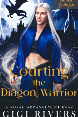 Courting the Dragon Warrior Bonus (A Royal Arrangement 2.1)