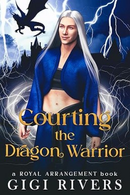 Courting the Dragon Warrior (A Royal Arrangement 2)