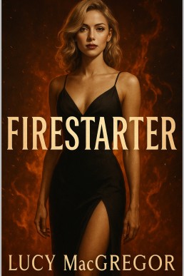 Firestarter (Moretti Crime Family Book 2)