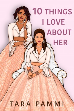 Ten Things I Love About Her (Bollywood Dance & Drama Society Book 2)