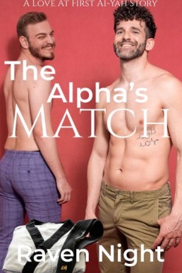 The Alpha’s Match (Love at First Ai-Yah)