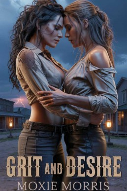 Grit and Desire (Queens of the Frontier Book 1)