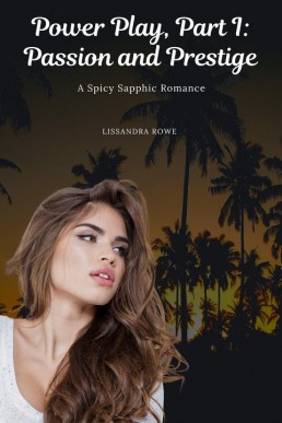 Power Play, Part I: Passion and Prestige