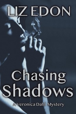 Chasing Shadows (Veronica Dahl Mysteries Book 4)