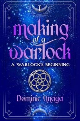Making of a Warlock (A Warlock's Beginning 1)