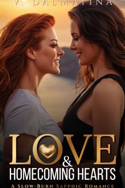 Love &amp; Homecoming Hearts: A Slow-Burn Sapphic Romance