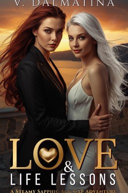 Love &amp; Life Lessons : A Steamy Sapphic Age-Gap Adventure