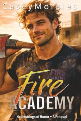 Fire Academy (Heart Strings of Honor 0.5)