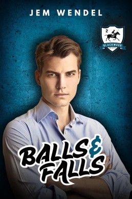 Balls & Falls (Blackwood Knights 2)