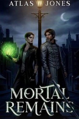 Mortal Remains (Haven Chronicles 1)