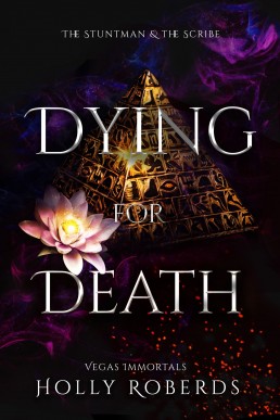 Dying for Death: The Stuntman and the Scribe (Vegas Immortals: Death and the Last Vampire 6)