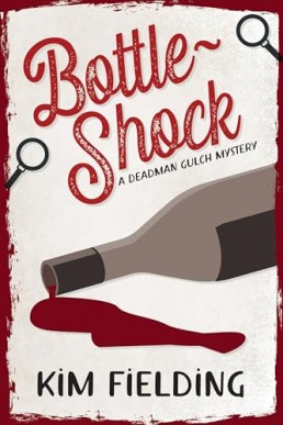 Bottle-Shock: A Deadman Gulch Mystery