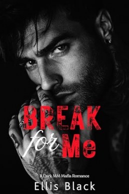 Break For Me (Violent Vows 2)