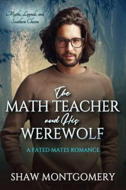 The Math Teacher and His Werewolf (Myths, Legends, and Southern Charm 2)