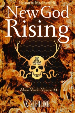 New God Rising (Nelson & MacIlwraith): Moon Murder Mysteries 4