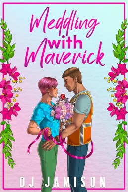 Meddling With Maverick (Matchmaking in Granville 1)