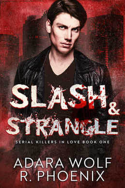 Slash & Strangle (Serial Killers in Love 1)