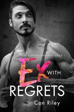Ex With Regrets (Exes & Happy Endings 1)