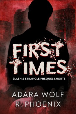First Times (Slash & Strangle Prequel Shorts)