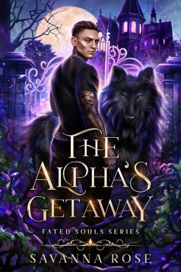 The Alpha's Getaway (Fated Souls)