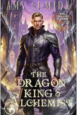 The Dragon King's Alchemist (The Dragons of Serai 20)