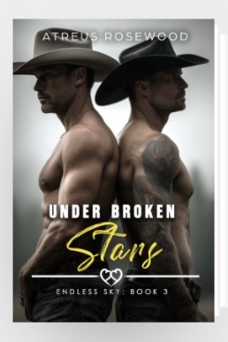 Under Broken Stars Bonus (Endless Sky Cowboys 3.1) PDF