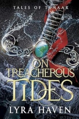 On Treacherous Tides (Tales of Tenaar 1)