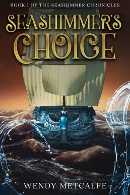 Seashimmer's Choice (The Seashimmer Chronicles, #1)