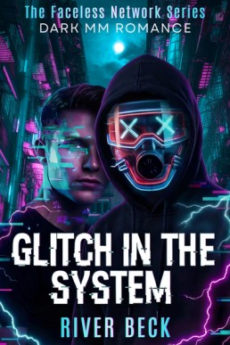Glitch in the System (The Faceless Network 1)