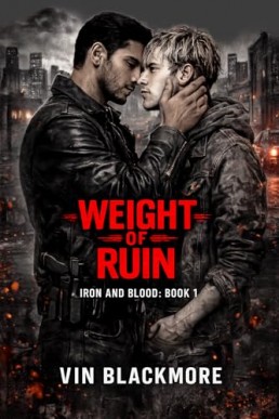 Weight of Ruin (Iron and Blood 1)