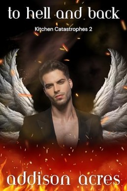 To Hell and Back (Kitchen Catastrophes 2)