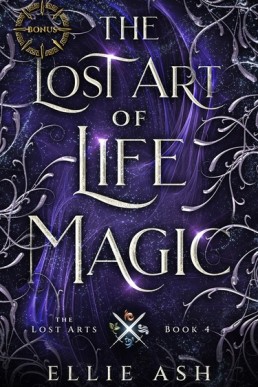 The Lost Art of Life Magic Bonus (The Lost Arts 4.1)