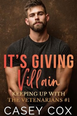 It's Giving Villain  (Keeping Up With The Veterinarians 1)